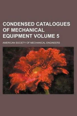 Cover of Condensed Catalogues of Mechanical Equipment Volume 5