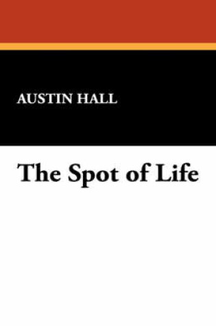 Cover of The Spot of Life