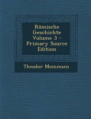 Book cover for Romische Geschichte Volume 3 - Primary Source Edition