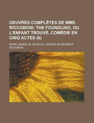 Book cover for Oeuvres Completes de Mme. Riccoboni Volume 6