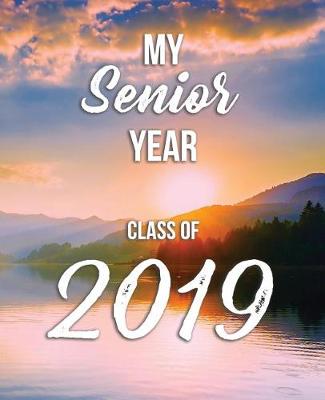 Book cover for My Senior Year - Class of 2019