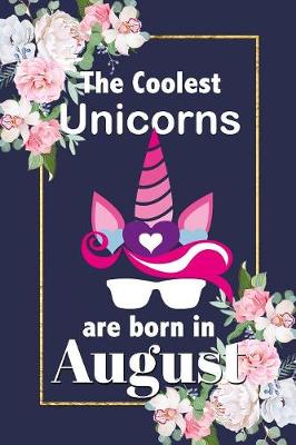 Book cover for The Coolest Unicorns Are Born In August