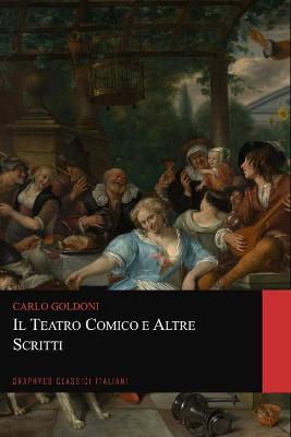 Cover of Il teatro comico e Altre Scritti (Graphyco Classici Italiani)