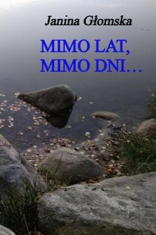 Cover of Mimo lat, mimo dni...