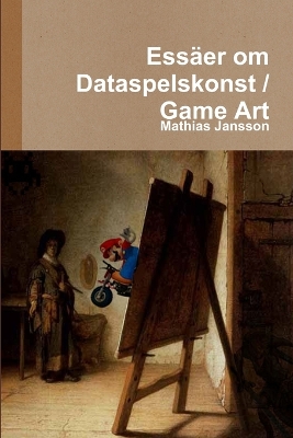 Book cover for Ess�er om Dataspelskonst / Game Art