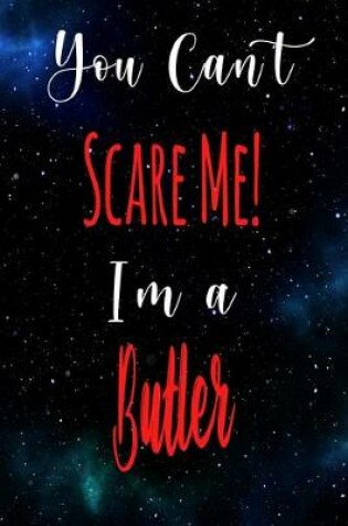 Cover of You Can't Scare Me! I'm A Butler