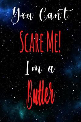 Book cover for You Can't Scare Me! I'm A Butler