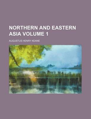 Book cover for Northern and Eastern Asia Volume 1