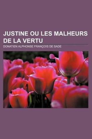 Cover of Justine Ou Les Malheurs de la Vertu