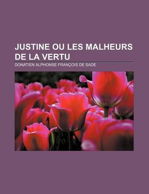 Book cover for Justine Ou Les Malheurs de la Vertu