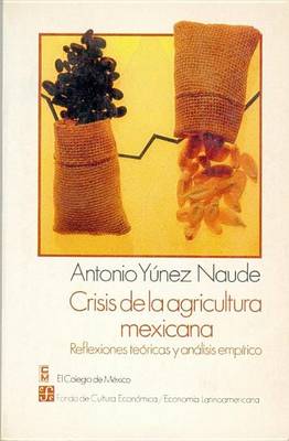 Cover of Crisis de La Agricultura Mexicana