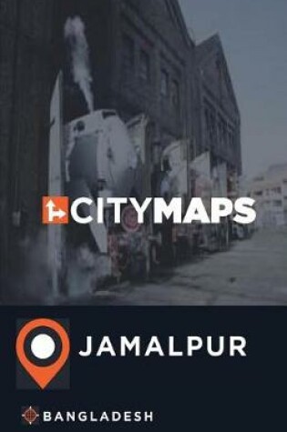 Cover of City Maps Jamalpur Bangladesh