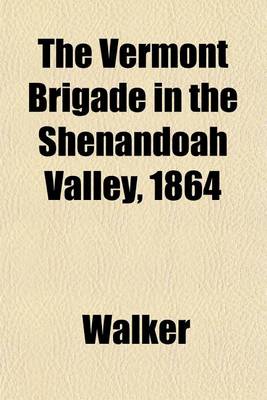 Book cover for The Vermont Brigade in the Shenandoah Valley, 1864