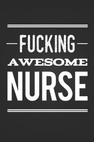 Cover of Fucking Awesome Nurse