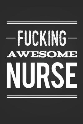 Book cover for Fucking Awesome Nurse