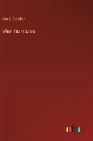 Cover of When Titans Drive