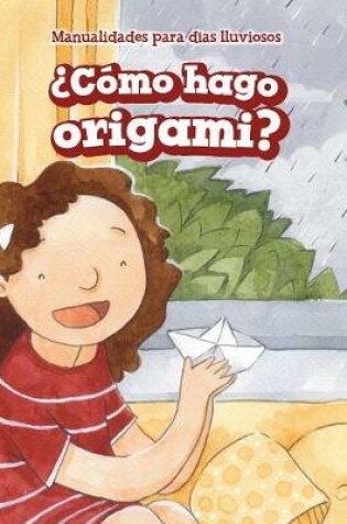 Cover of �C�mo Hago Origami? (How Do I Make Origami?)