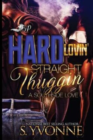 Cover of Hard Lovin' Straight Thuggin'