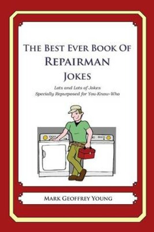 Cover of The Best Ever Book of Repairman Jokes