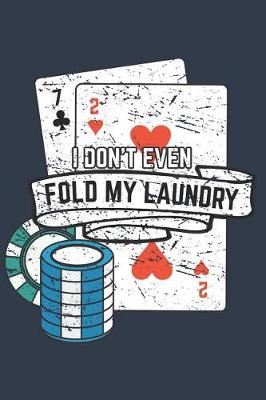 Cover of I don't even Fold my Laundry