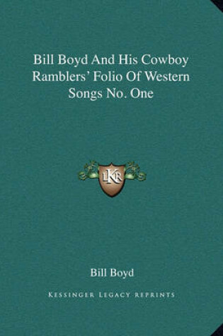 Cover of Bill Boyd and His Cowboy Ramblers' Folio of Western Songs No. One