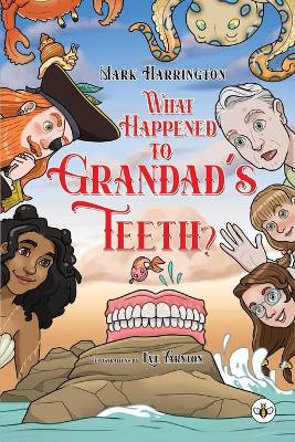 Book cover for What Happened to Grandad's Teeth?