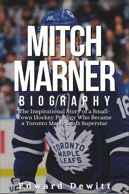 Cover of Mitch Marner Biography