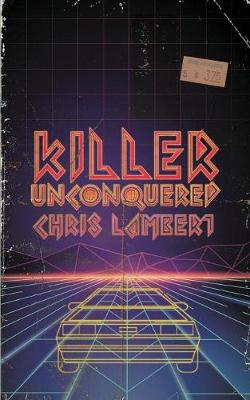 Book cover for Killer Unconquered
