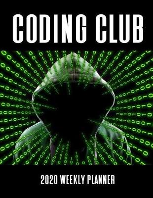 Book cover for Coding Club 2020 Weekly Planner