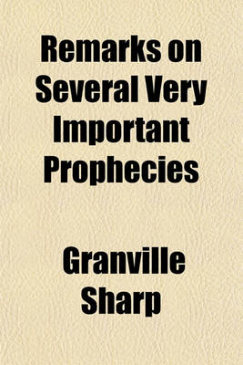 Book cover for Remarks on Several Very Important Prophecies