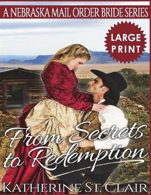 Book cover for From Secrets to Redemption ***Large Print Edition***