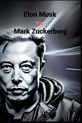 Book cover for Elon Musk vs. Mark Zuckerberg