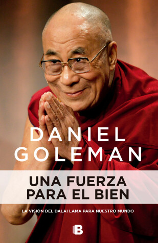 Book cover for Una fuerza para el bien: La vision del Dalai Lama para nuestro mundo / A Force for Good