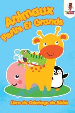 Cover of Animaux Petits Et Grands
