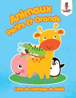 Book cover for Animaux Petits Et Grands