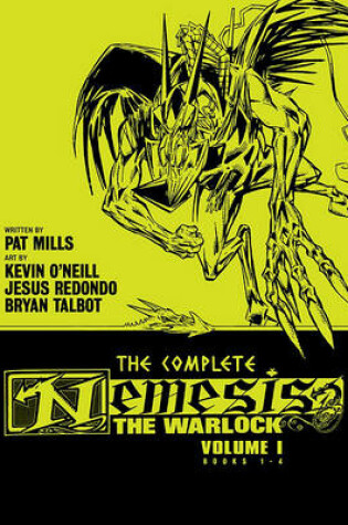 Cover of The Complete Nemesis the Warlock, Volume One