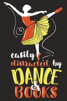 Book cover for Easily Distracted By Dance & Books