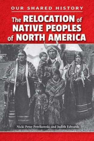 Cover of The Relocation of Native Peoples of North America