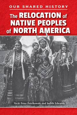 Book cover for The Relocation of Native Peoples of North America