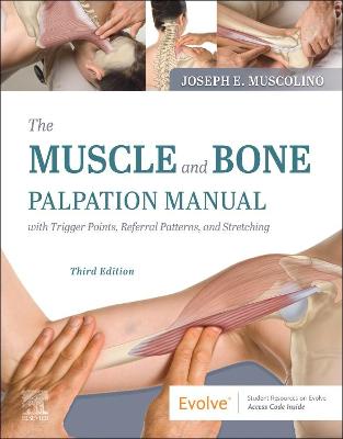 Book cover for The Muscle and Bone Palpation Manual with Trigger Points, Referral Patterns and Stretching - E-Book