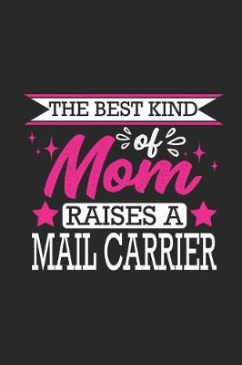 Book cover for The Best Kind of Mom Raises a Mail Carrier