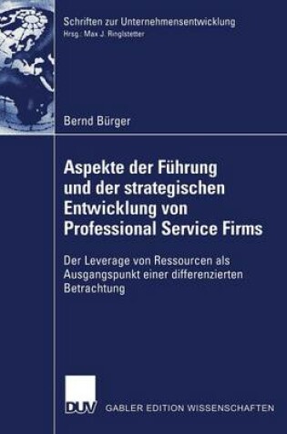 Cover of Aspekte der Führung und der strategischen Entwicklung von Professional Service Firms