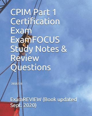 Book cover for CPIM Part 1 Certification Exam ExamFOCUS Study Notes & Review Questions 2018/19