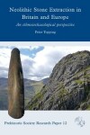 Book cover for Neolithic Stone Extraction in Britain and Europe