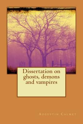 Book cover for Dissertation on ghosts, demons and vampires