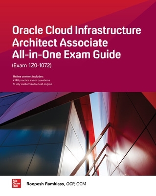 Book cover for Oracle Cloud Infrastructure Architect Associate All-In-One Exam Guide (Exam 1z0-1072)