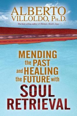 Book cover for Mending the Past and Healing the Future with Soul Retrieval