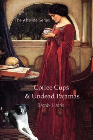 Cover of Coffee Cups and Undead Pajamas