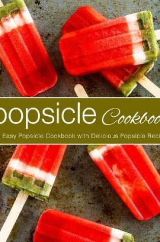 Cover of Popsicle Cookbook