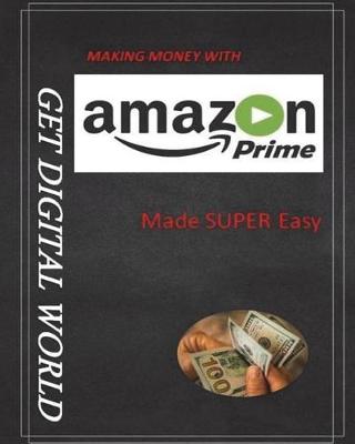 Book cover for Making Money With Amazon Prime